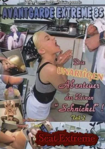 Schnuckel Bea, Ricky Tzatzicky DVDRip Avantgarde Extreme 35 (Die unartigen Abenteuer des kleinen Schnickl Teil 2) [Fisting, Oral]